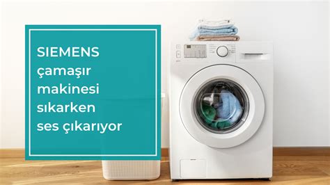 çamaşır makinesi neden yüksek ses çıkarıyor